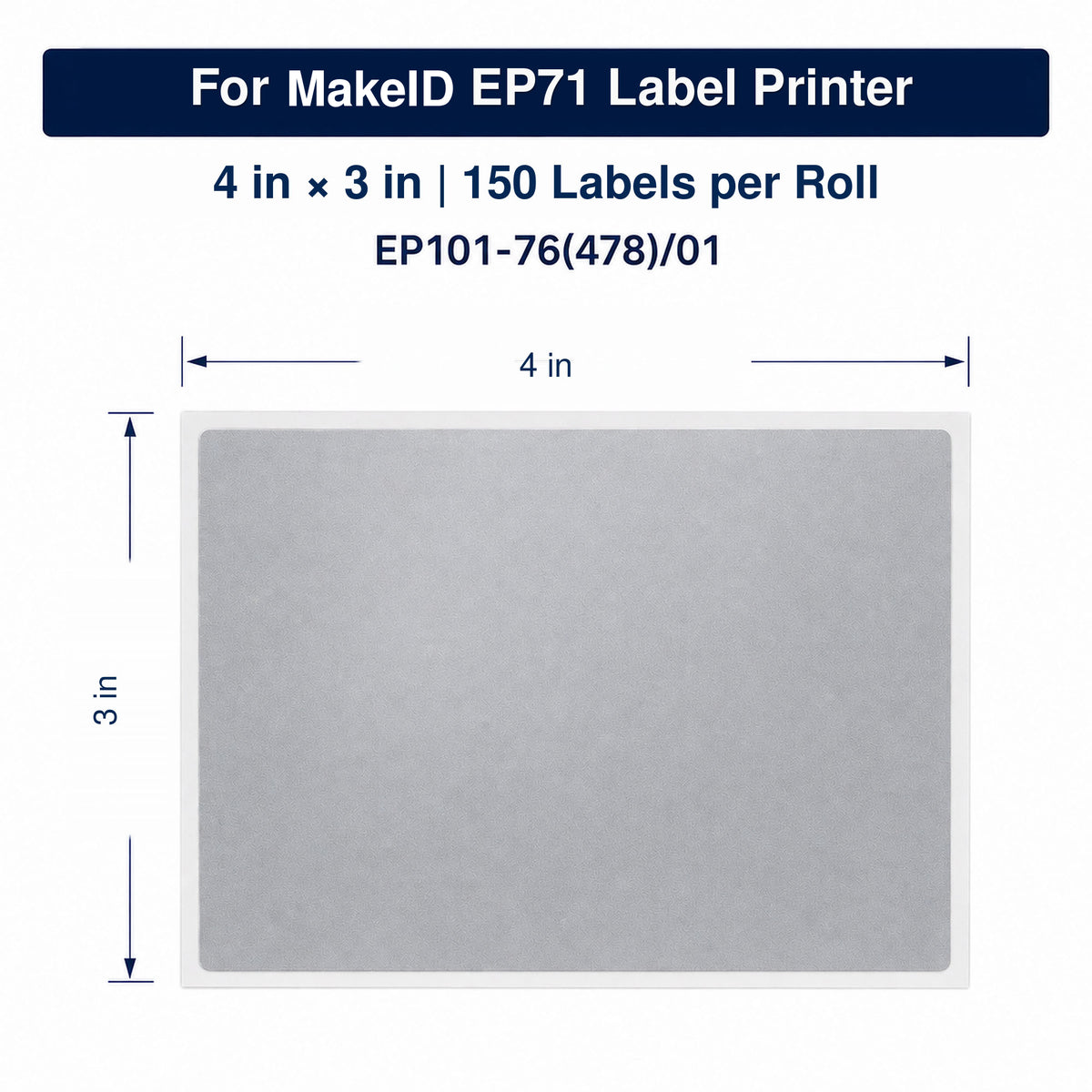 MakeID EP71 Silver PET Labels, 4 x 3 in, 150 Count
